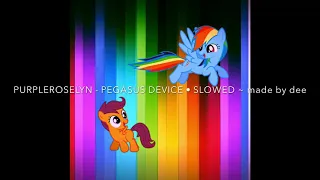 Pegasus Device - PurpleRoslyn { slowed }
