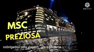 MSC PREZIOSA  primeira viagem  saida de  Santos 05/ nov  2021 navio de cruzeiro temporada 2021/2022