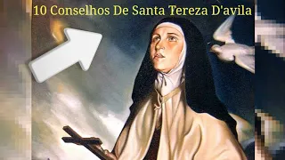 10 CONSELHOS DE SANTA TEREZA D'ÁVILA, PARA VIVERMOS A SANTIDADE ! VIVAMOS ELES NESTA QUARESMA !