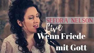 Sefora Nelson – Wenn Friede mit Gott (Live)