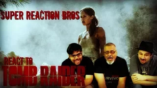 SUPER REACTION BROS REACT & REVIEW Tomb Raider Official Trailer!!!!