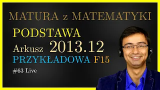 Matura z Matematyki CKE Podstawa F15 2013.12 (przykładowa) cały arkusz