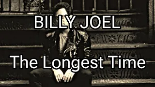 BILLY JOEL - The Longest Time (Lyric Video)