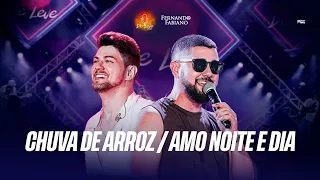 Fernando e Fabiano - Chuva de Arroz / Amo Noite e Dia (De Leve Ao Vivo)