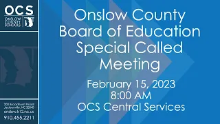 Board of Education Special Called Meeting - February 15, 2023 - 8 AM