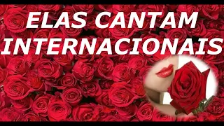 🇧🇷💓🌹ELAS CANTAM INTERNACIONAIS - MULHERES QUE CANTAM -EDIÇÃO  🇧🇷 DIMAS LIMA LIMA🎵