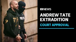 Andrew Tate to be extradited to UK over sexual aggression allegations | ABC News