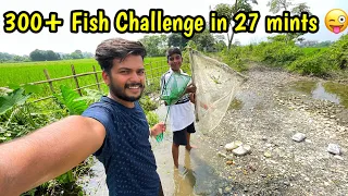 300+ Fish Challenge😜 in just 27 minutes🔥 | Fishing in river | Catching River fish by fishing net