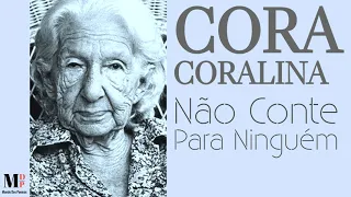 Não Conte Para Ninguém | Poema de Cora Coralina com narração de Mundo Dos Poemas