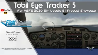 #Tobii Eye Tracker 5 for MSFS | Microsoft Flight Simulator | Sim Update 8