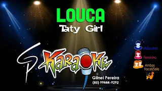 Karaokê Taty Girl - Louca