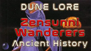 DUNE Lore - Zensunni Wanderers, Ancient History