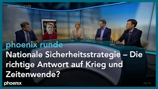 phoenix runde: Nationale Sicherheitsstrategie – Die richtige Antwort auf Krieg und Zeitenwende?