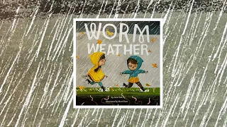 Worm weather by Jean Taft read aloud