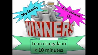 LINGALA IN 10 MINUTES: Assessment/test #2 on family members