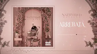 Natti Natasha - Arrebata ( Audio )