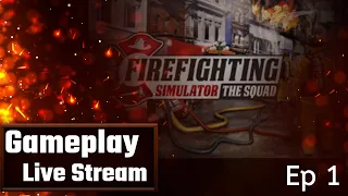 Firefighting Simulator - The Squad | Live Steam Ep 1