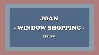 Window Shopping - Yorke & joan (Lyrics)