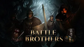 Battle Brothers. Глазами бывалого. ОБЗОР