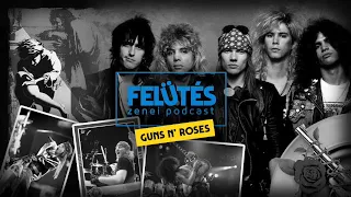 Guns N' Roses - Use your illusion I-II (1991) - Sok dudás egy csárdában | FELÜTÉS Zenei Podcast #23