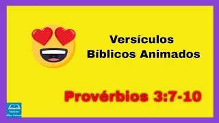 PROVÉRBIOS 3:7-10 - VERSÍCULO ANIMADO - VERSÍCULO DO DIA - VERSÍCULO DE HOJE - MEDITAÇÃO DIÁRIA