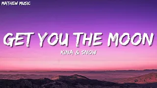 Kina - get you the moon (Lyrics) ft. Snow