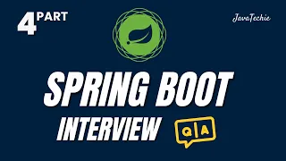 Spring Boot Interview Mastery 🔥 | Question & Answer Guide for Developers | Part-4 |  @Javatechie