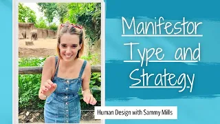 HUMAN DESIGN MANIFESTOR EXPLAINED  [Type and Strategy]