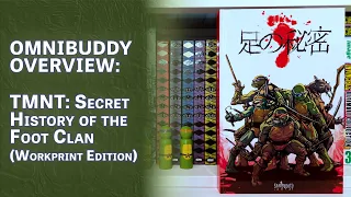 Omnibuddy Overview | TMNT: Secret History of the Foot Clan Workprint Edition