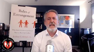 "5 Most Common Mistakes of Estranged/Alienated Parents-How to Heal Them"  Dr. Joshua Coleman