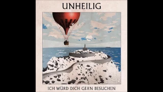 Unheilig - Ich Würd Dich Gern Besuchen