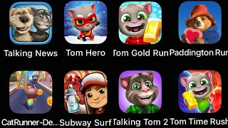 Talking News,Tom Hero,Tom Gold Run,Subway Surf,Tom Time Rush,Cat Runner,Paddington Run,Talking………