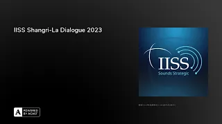 IISS Shangri-La Dialogue 2023
