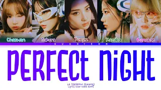 Le Sserafim (르세라핌) - 'Perfect Night' (Color Coded Lyrics - ENG)