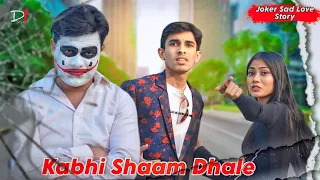 Joker Heart Touching Love Story | Kabhi Shaam Dhale | Mohammed Faiz | Hindi New Song | DI Studio