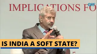 Is India a Soft State With Loud Politics? S Jaishankar Responds #ORFThrowback