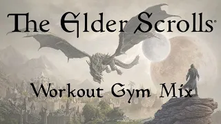 Elder Scrolls Workout Music [Morrowind / Oblivion / Skyrim]