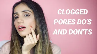 Clogged Pores Do's and Don't