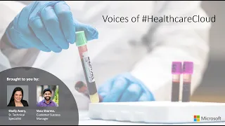 Voices of #HealthcareCloud Presents "Return to work Confidently with Microsoft Health Cloud"