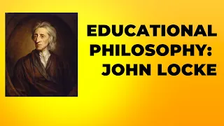 Educational Philosophy | John Locke