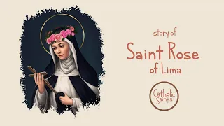 Story of Saint Rose of Lima | Stories of Saints | #catholicsaints