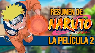 🔴 NARUTO La leyenda de la PIEDRA DE GELEL Resumen | Naruto la película completa 2