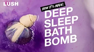 Lush How It’s Made: Deep Sleep Bath Bomb