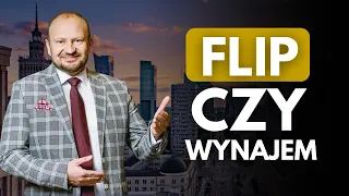 Flip czy wynajem? - Wojciech Orzechowski