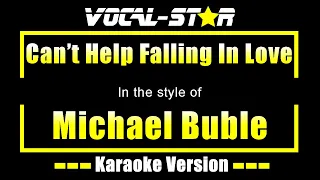 Michael Buble - Can't Help Falling In Love (Karaoke Version) with Lyrics HD Vocal-Star Karaoke