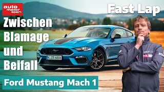 Ford Mustang Mach 1: Zwischen Blamage und Beifall - Fast Lap | auto motor und sport