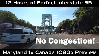 12 hours of Perfect I-95: Maryland to Canada (1080p preview)