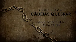 FUNDO MUSICAL PARA PREGAÇÃO CADEIAS QUEBRAR (Break Every Chain - Tasha Cobbs) | BY SAMUEL GOMES