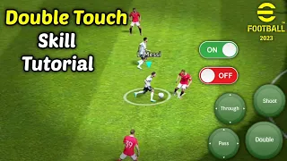 How to do Double touch skills | Tutorial in efootball 2024 Mobile