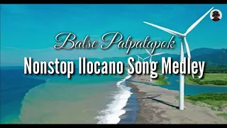 Nonstop Balse Ilocano Song Medley